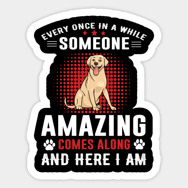 Every Once In Awhile Someone Amazing Comes Along Sticker by rissander